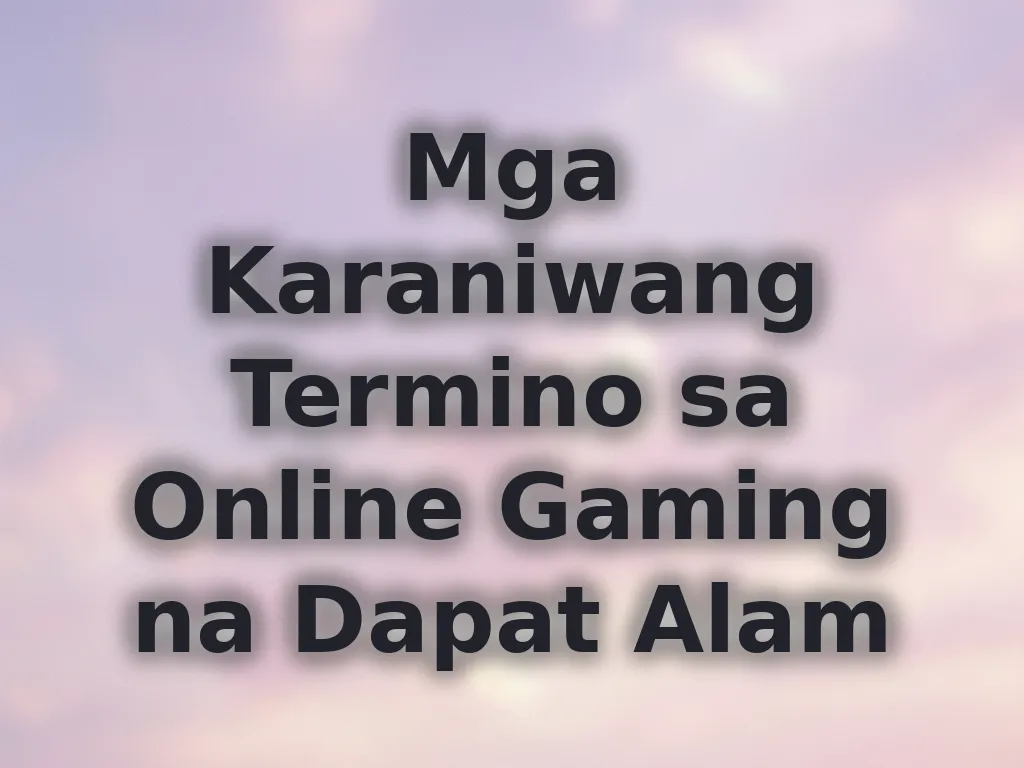 Glossary ng gaming terms